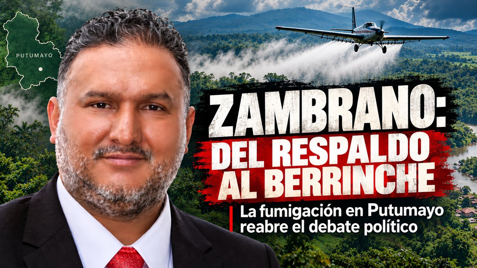 Lo de Zambrano frente a la fumigación de Putumayo debe ser un chiste